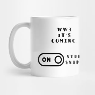 Funny WW3 Stream Sniping Mode On,WW3 Memes Mug